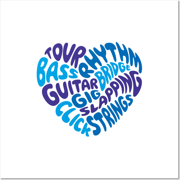 I love playing the bass guitar. Blue heart. Wall Art by I-dsgn